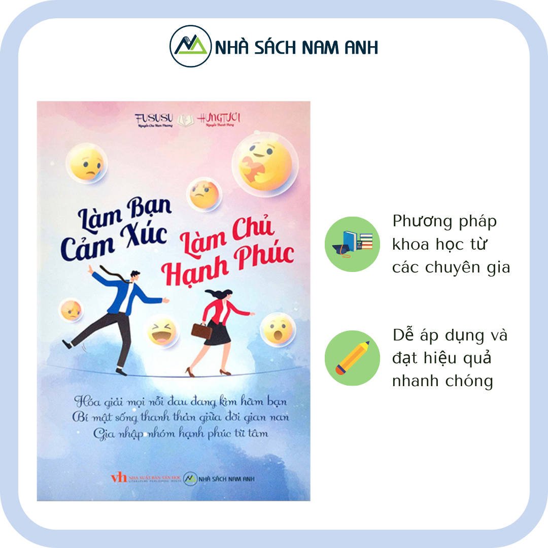 Sách Làm Bạn Cảm Xúc Làm Chủ Hạnh Phúc