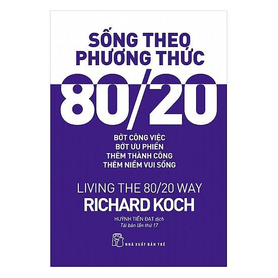 Sách - Sống Theo Phương Thức 80/20 - Living The 80/20 Way