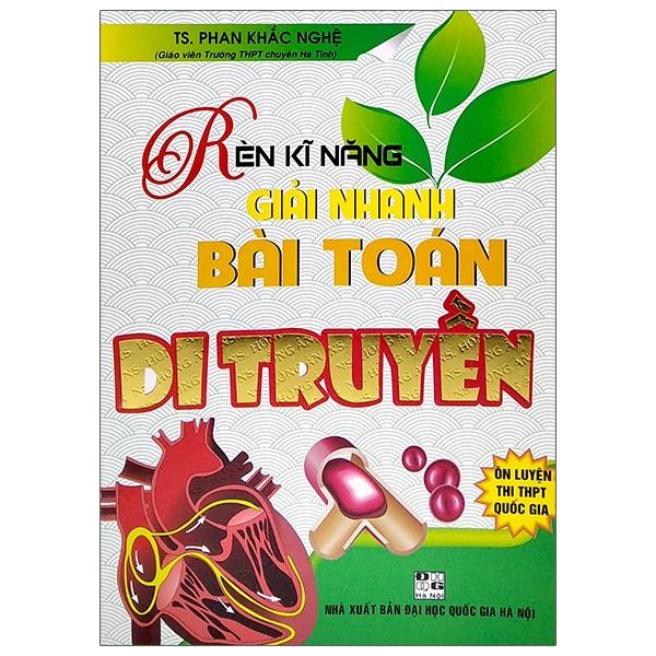 Rèn Kĩ Năng Giải Nhanh Bài Toán Di Truyền