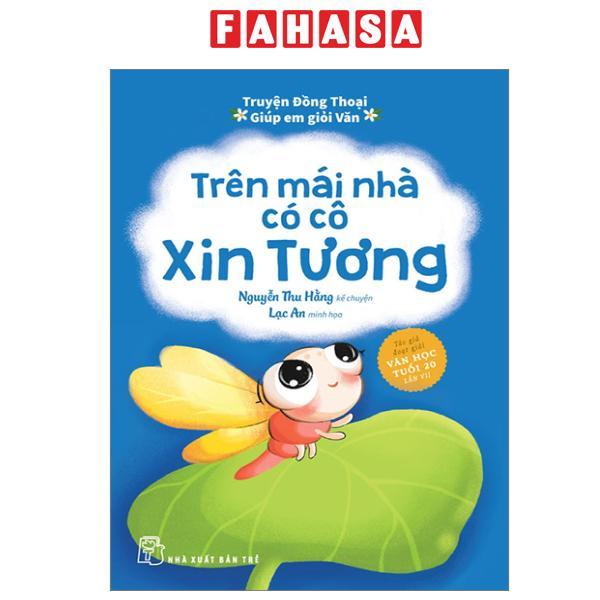 Sách - Truyện Đồng Thoại - Giúp Em Giỏi Văn - Trên Mái Nhà Có Cô Xin Tương