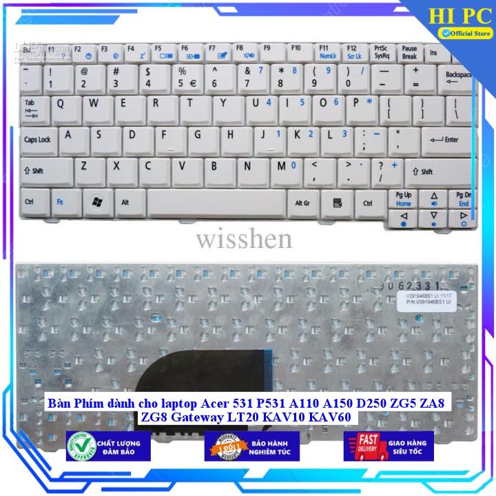 Bàn Phím dành cho laptop Acer 531 P531 A110 A150 D250 ZG5 ZA8 ZG8 Gateway LT20 KAV10 KAV60 - Hàng Nhập Khẩu