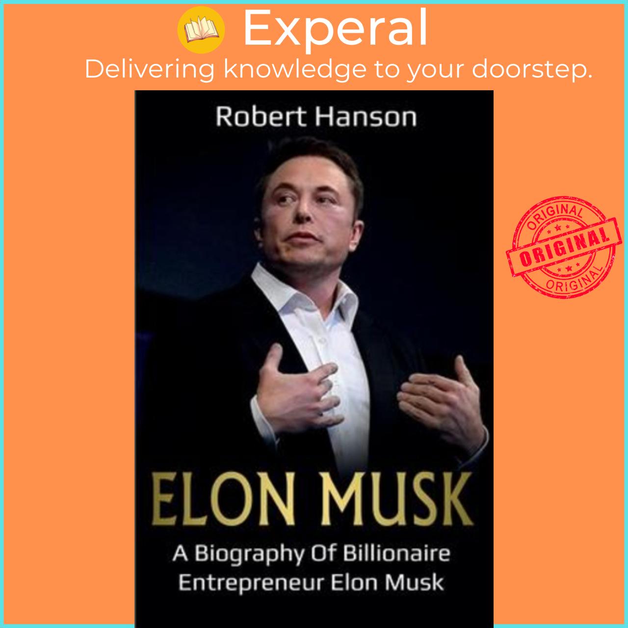 Sách - Elon Musk : A Biography of Billionaire Entrepreneur Elon Musk by Robert Hanson