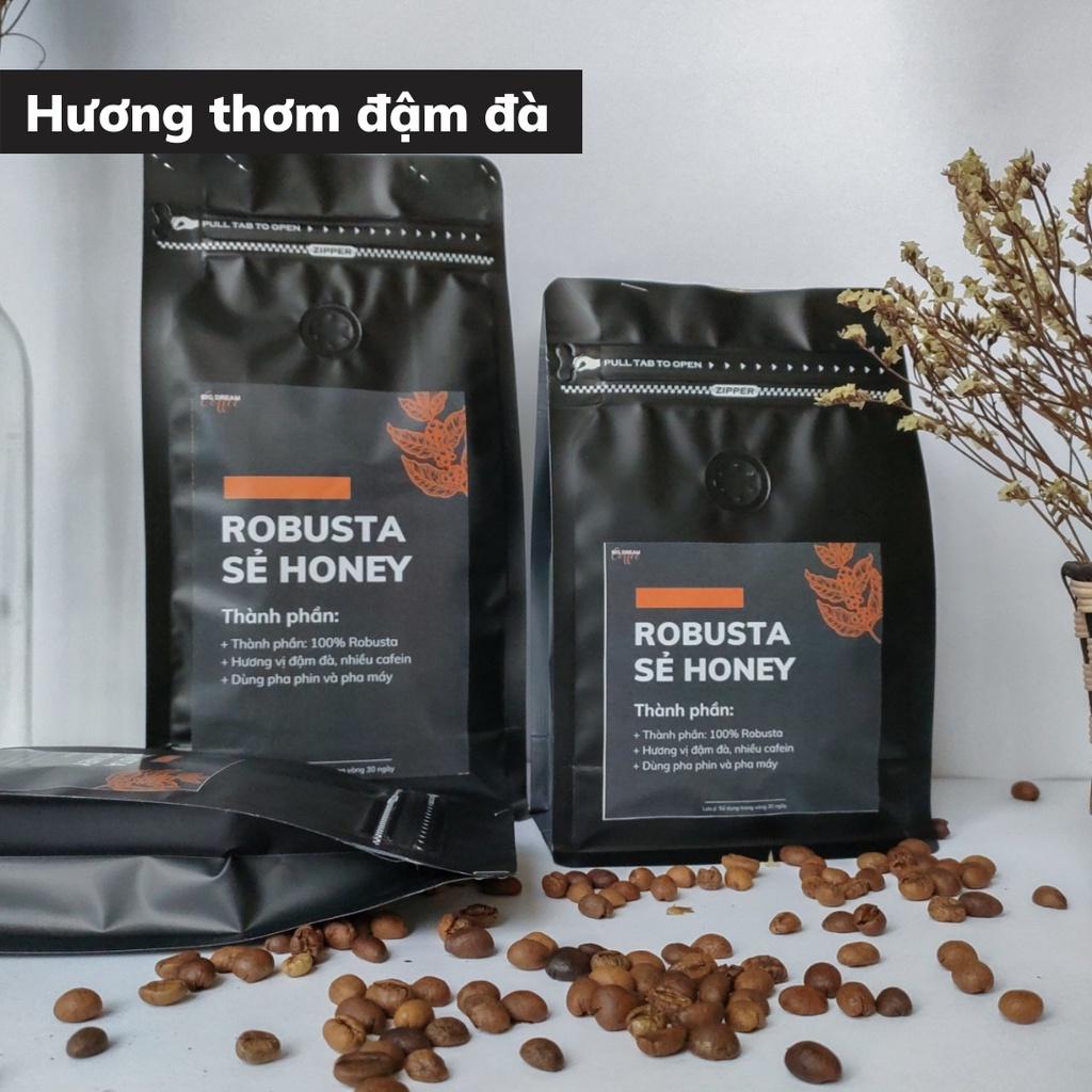 Cà phê nguyên chất ROBUSTA SẺ HONEY pha phin Espresso vị đắng vừa hương thơm ngọt cafe rang xay - Big Dream Coffee