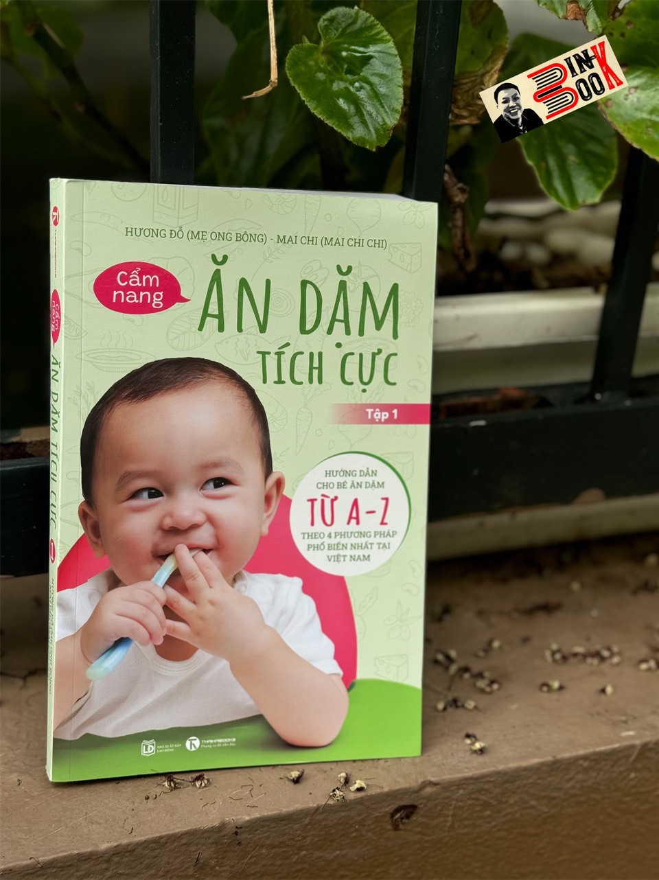 (In màu toàn bộ) CẨM NANG ĂN DẶM TÍCH CỰC – Tập 1 - Hương Đỗ (Mẹ Ong Bông) -  Thái Hà - NXB Lao Động