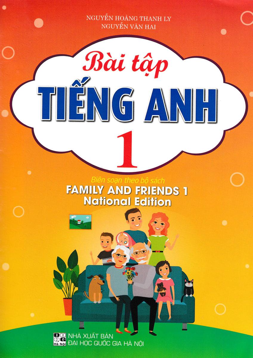 Bài Tập Tiếng Anh 1 (Biên Soạn Theo Bộ Sách Family And Friends 1 National Edition) (HA)