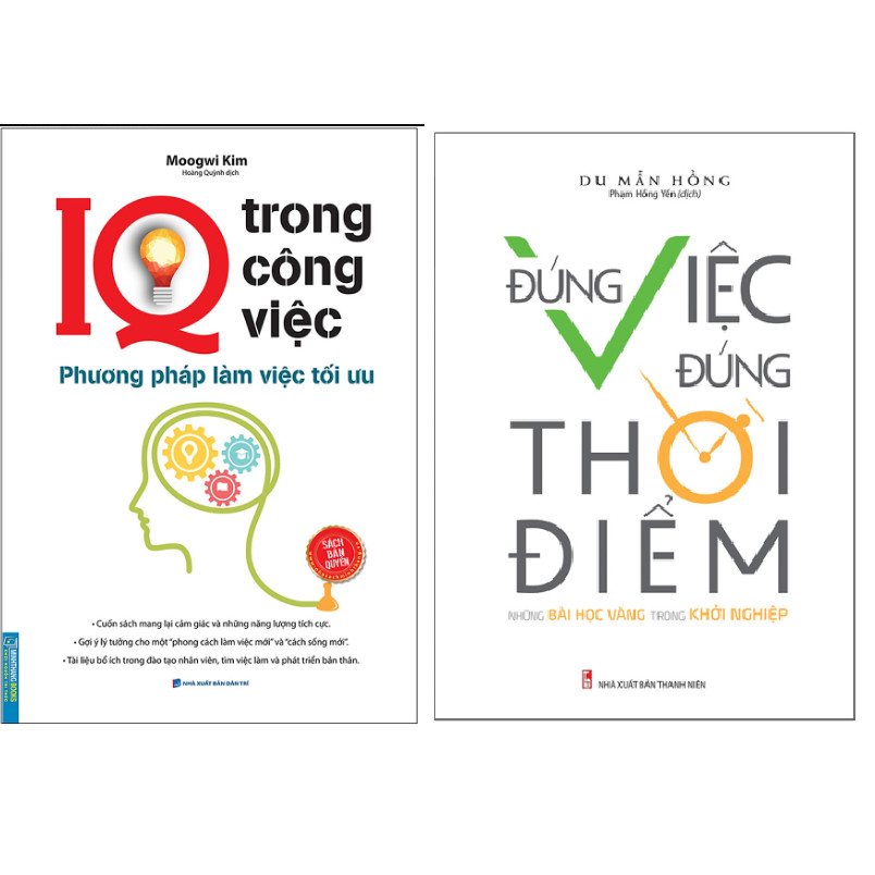 Combo Đúng Việc Đúng Thời Điểm+IQ Trong Công Việc - Phương Pháp Làm Việc Tối Ưu