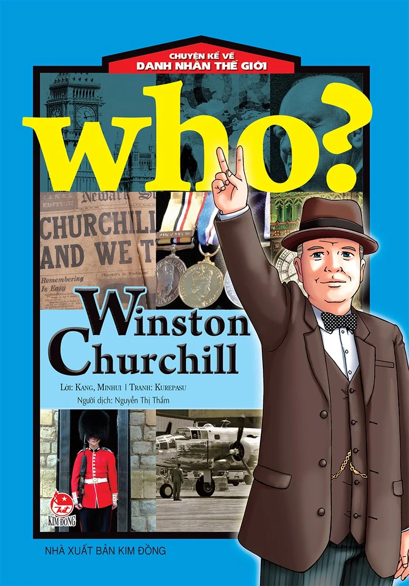 Sách - Who? Chuyện kể về danh nhân thế giới - WINSTON CHURCHILL