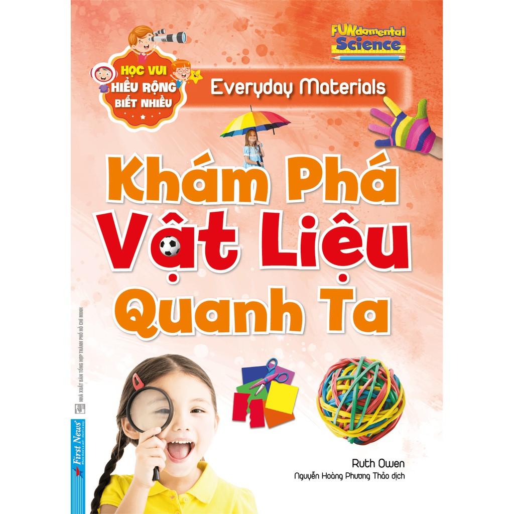 Sách Khám phá vật liệu quanh ta (Học vui, hiểu rộng, biết nhiều) - Bản Quyền