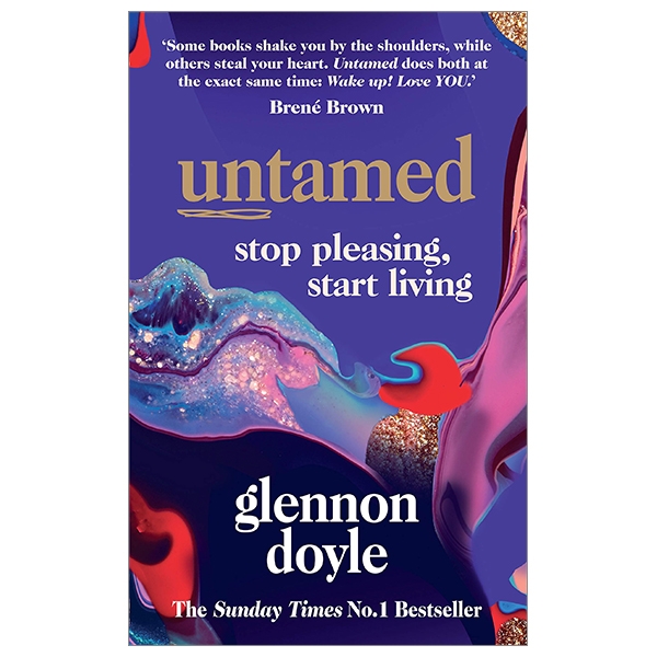 Untamed: Stop Pleasing, Start Living