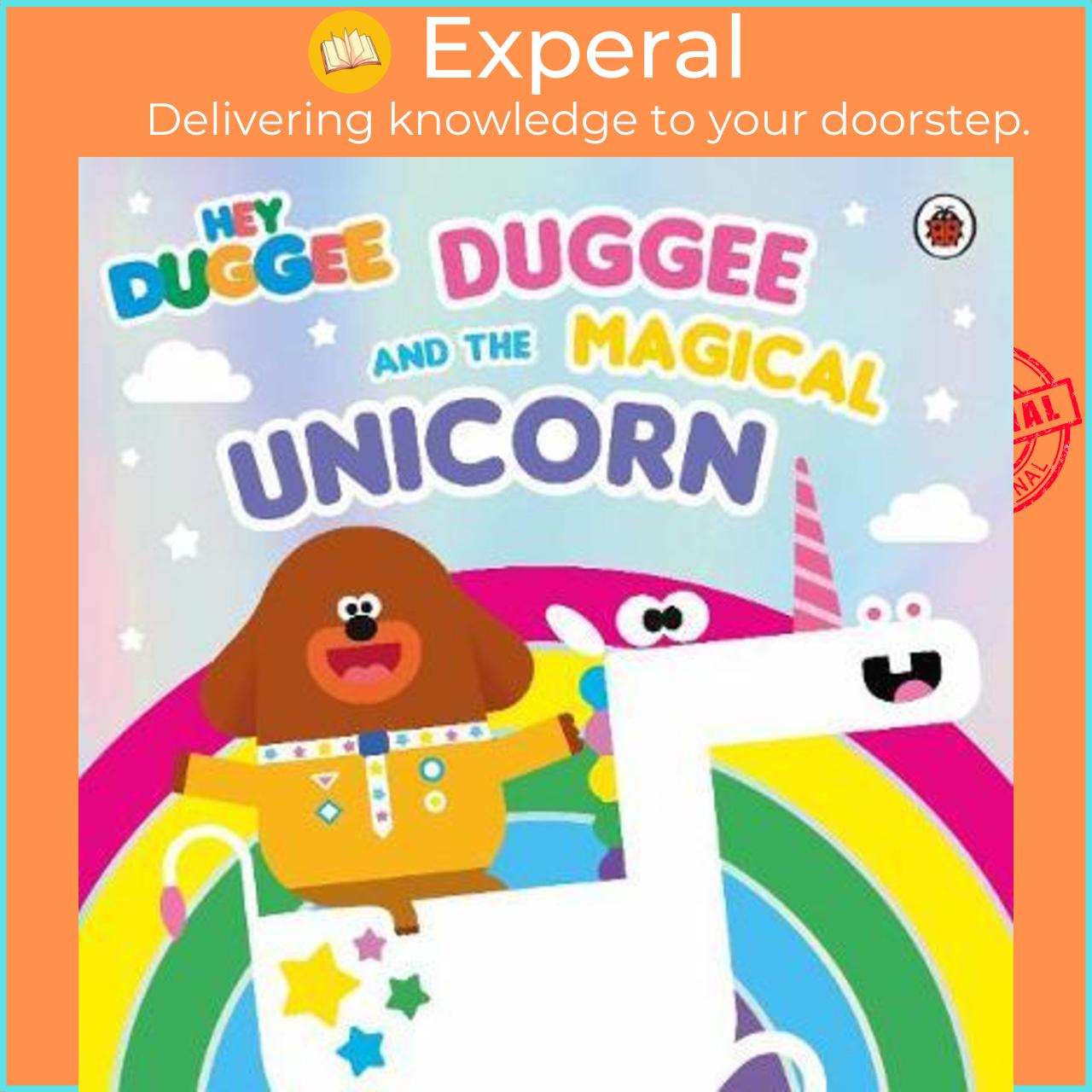 Sách - Hey Duggee: Duggee and the Magical Unicorn by Hey Duggee (UK edition, paperback)