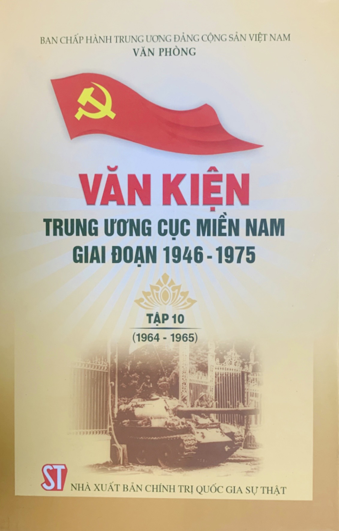Văn kiện Trung ương Cục miền Nam giai đoạn 1946 - 1975, tập 10