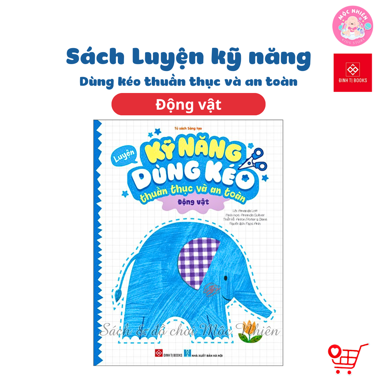 Sách - Luyện kỹ năng dùng kéo thuần thục và an toàn - Cho trẻ từ 3 - 6 tuổi - Đinh Tị Books