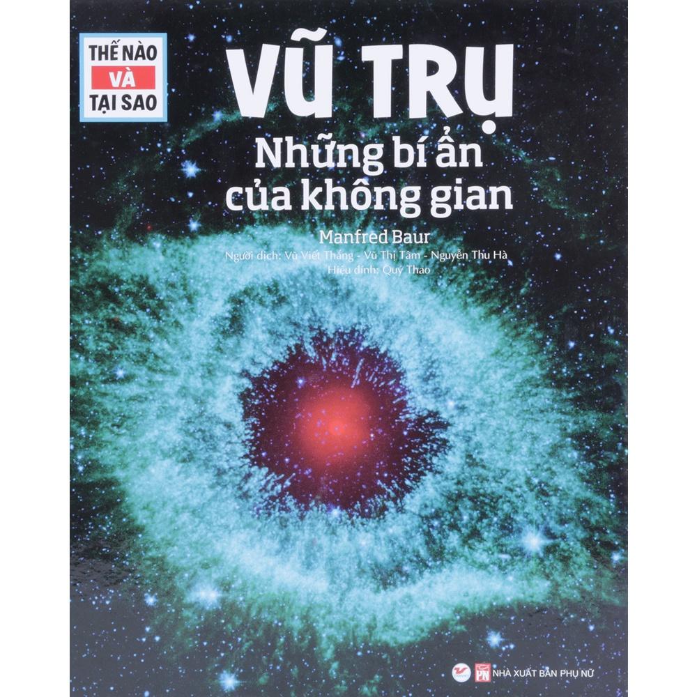 Thế Nào Và Tại Sao - Vũ Trụ Những Bí Ẩn Của Không Gian (TB) - Bản Quyền