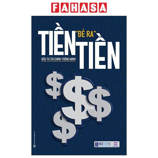 Sách - Tiền Đẻ Ra Tiền - Đầu Tư Tài Chính Thông Minh (Tái Bản 2026)