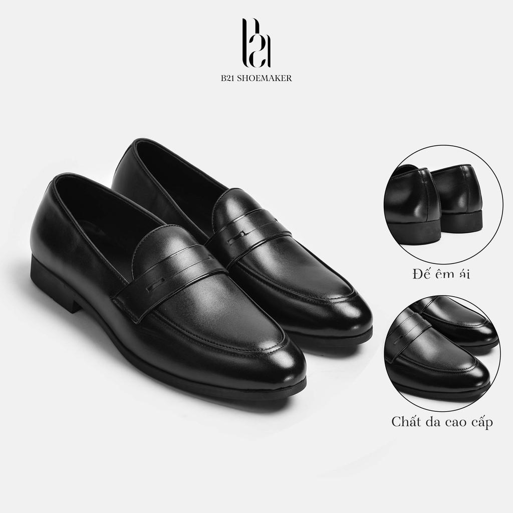 Giày Loafer Nam B21 Da Bò Đế Cao Su Đúc Êm Chân Giày Lười Công Sở Tăng Chiều Cao Phong Cách Lịch Lãm Sang Trọng Full Box