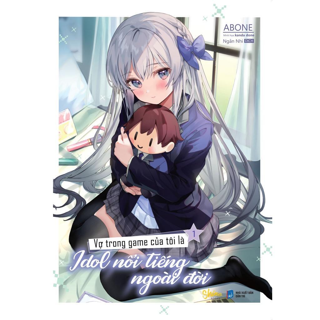 Sách TẬP 1 Vợ Trong Game Của Tôi Là Idol Nổi Tiếng Ngoài Đời - Bản Quyền