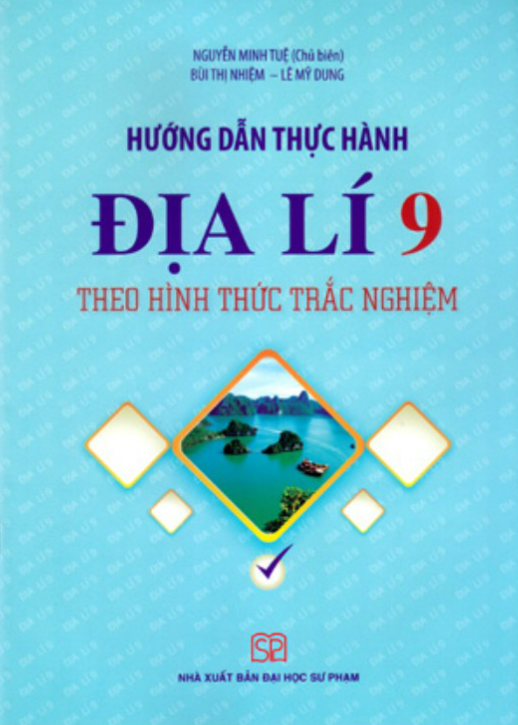 Sách - Hướng Dẫn Thực Hành Địa Lí 9 Theo Hình Thức Trắc Nghiệm