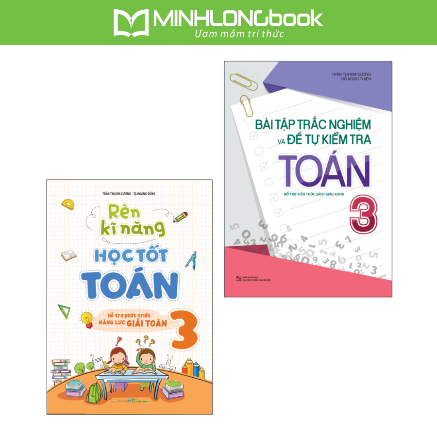 Sách: Combo Bài Tập Trắc Nghiệm Và Tự Kiểm Tra Toán Lớp 3 + Rèn Kĩ Năng Học Tốt Toán Lớp 3
