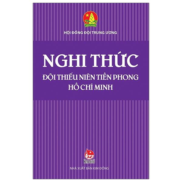 Nghi Thức Đội Thiếu Niên Tiền Phong Hồ Chí Minh (Tái Bản)