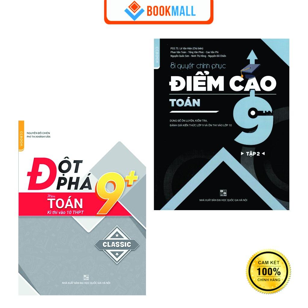 Sách - Combo Đột phá 9+ kì thi vào lớp 10 - Chinh phục điểm cao 9 - toán - tập 2 (2 cuốn)