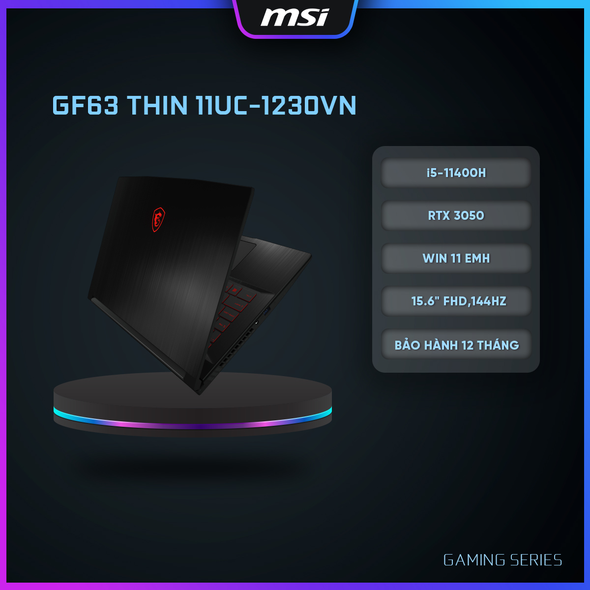 MSI Laptop GF63 Thin 11UC-1230VN |CPU Intel i5-11400H|Card GTX 3050|Ram 8GB|Bộ nhớ 512GB SSD|Màn hình 15.6&quot; FHD,144Hz [Hàng chính hãng]