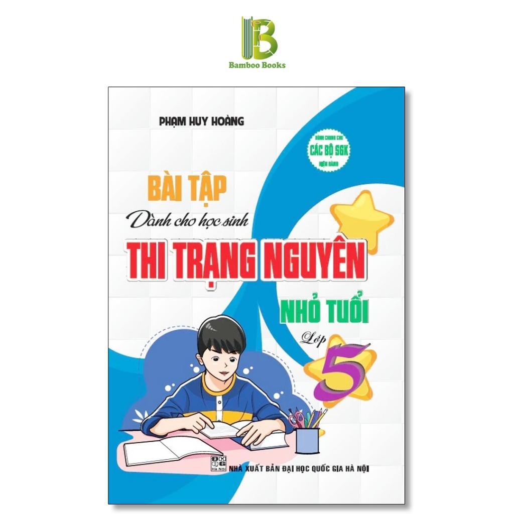 Sách - Bài Tập Dành Cho Học Sinh Thi Trạng Nguyên Nhỏ Tuổi Lớp 5 - Dùng Chung Cho Các Bộ SGK Hiện Hành - Hồng Ân