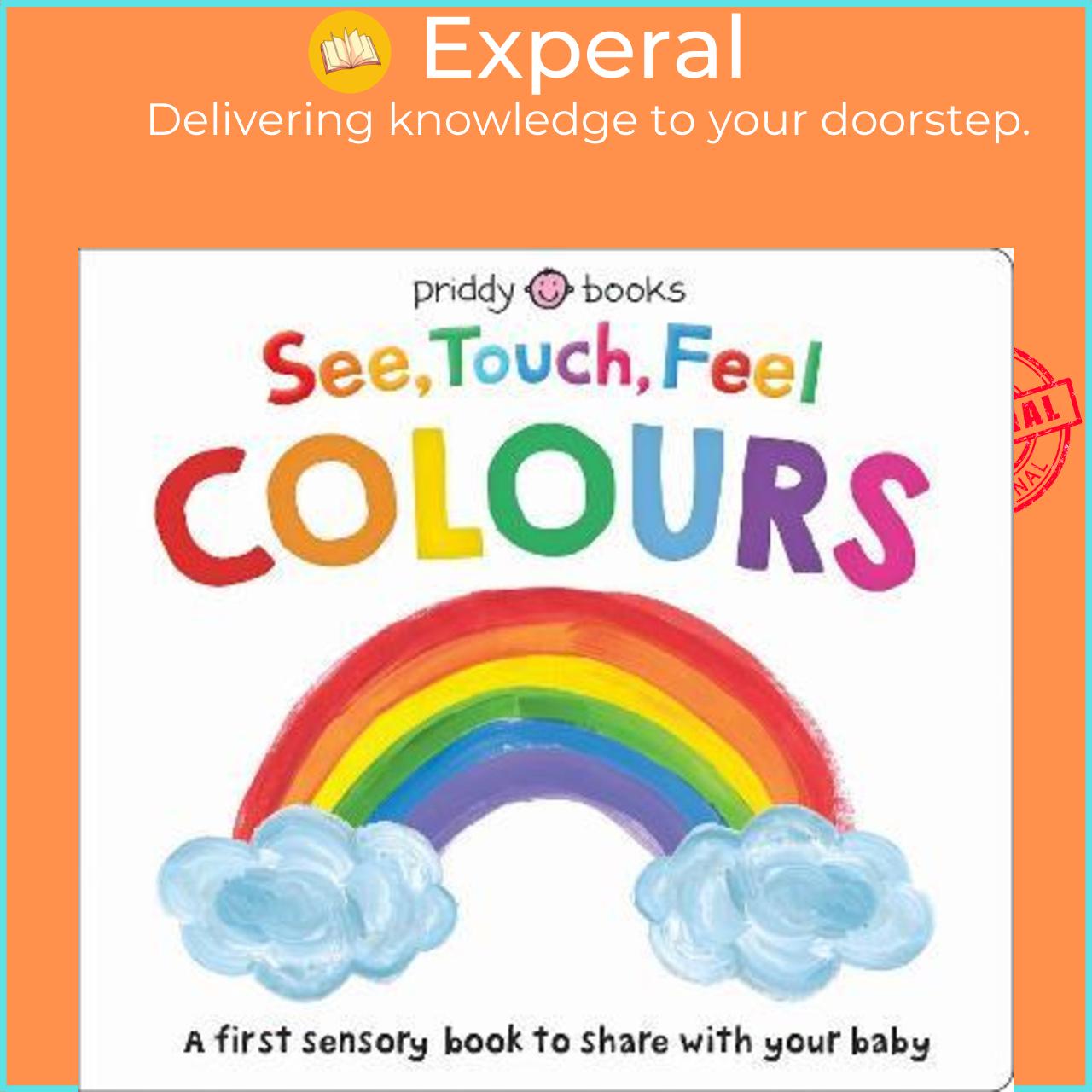Sách - See Touch Feel Colours by Priddy Books Roger Priddy
