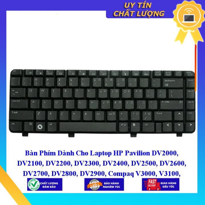 Bàn Phím dùng cho Laptop HP Pavilion DV2000 DV2100 DV2200 DV2300 DV2400 DV2500 DV2600 DV2700 DV2800 DV2900 - Hàng Nhập Khẩu New Seal