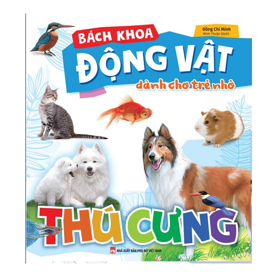 Bách Khoa Động Vật Dành Cho Trẻ Nhỏ - Thú Cưng - Bản Quyền