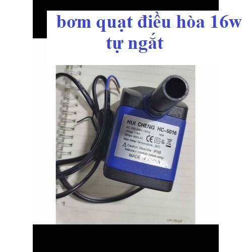 Bơm quạt điều hoà 16W xanh -tự ngắt