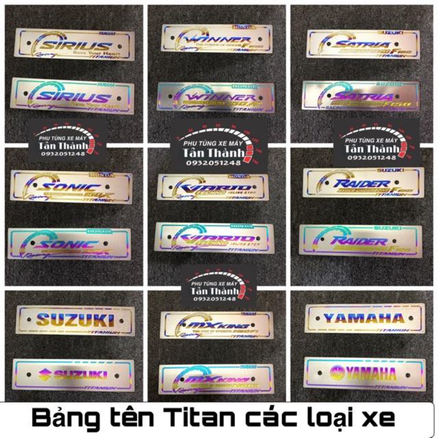Bảng tên Titan các loại xe: Vario, Winner, Exciter, Sonic,Satria, Raider, Air Blade, Yamahah, Suzuki