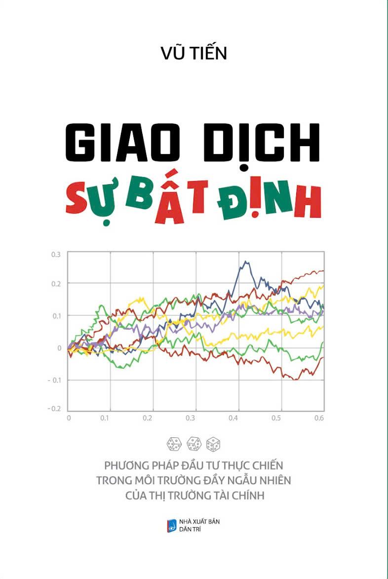 Sách - Giao Dịch Sự Bất Định - Phương Pháp Đầu Tư Thực Chiến Trong Môi Trường Đầy Ngẫu Nhiên Của Thị Trường Tài Chính
