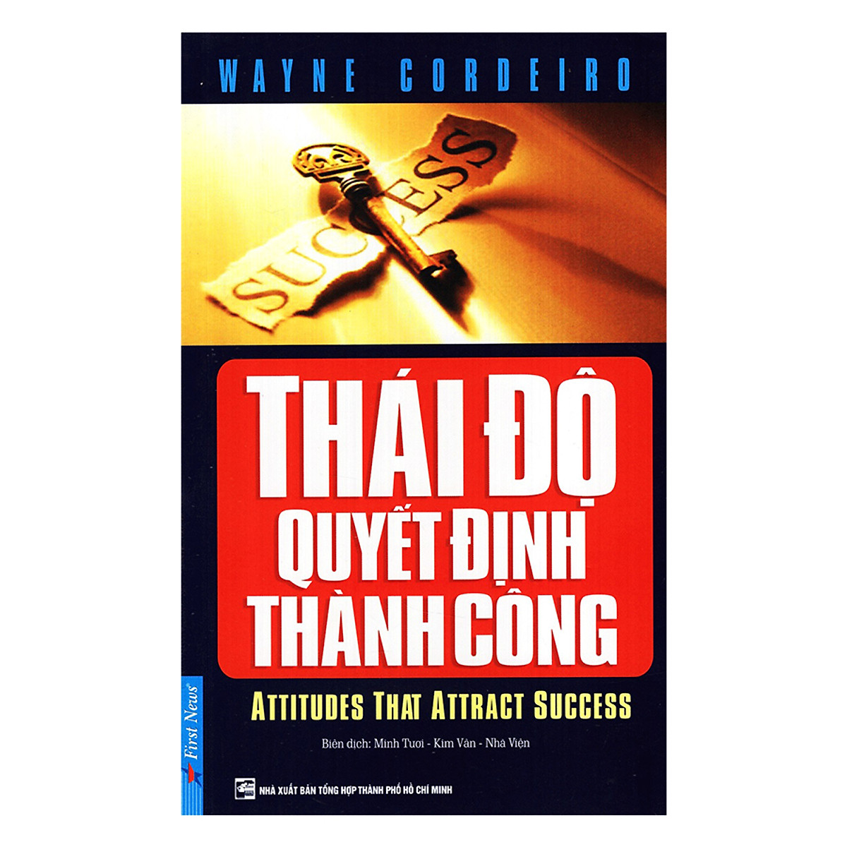Combo 3 cuốn sách: Thái Độ Quyết Định Thành Công + Bí Quyết Của Thành Công + Trước khi tôi là CEO