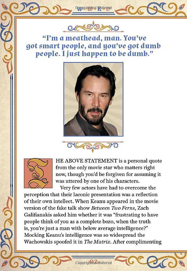 What Would Keanu Do?: Personal Philosophy And Awe-Inspiring Advice From The Patron Saint Of Whoa