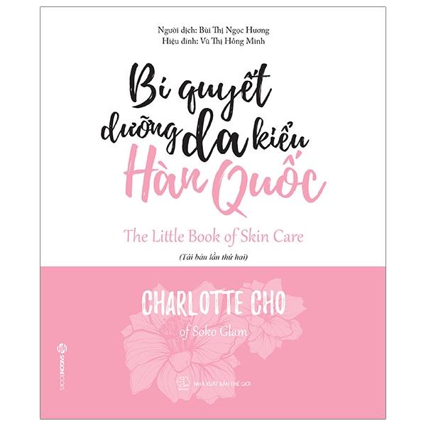 Bí Quyết Dưỡng Da Kiểu Hàn Quốc (Tái Bản)