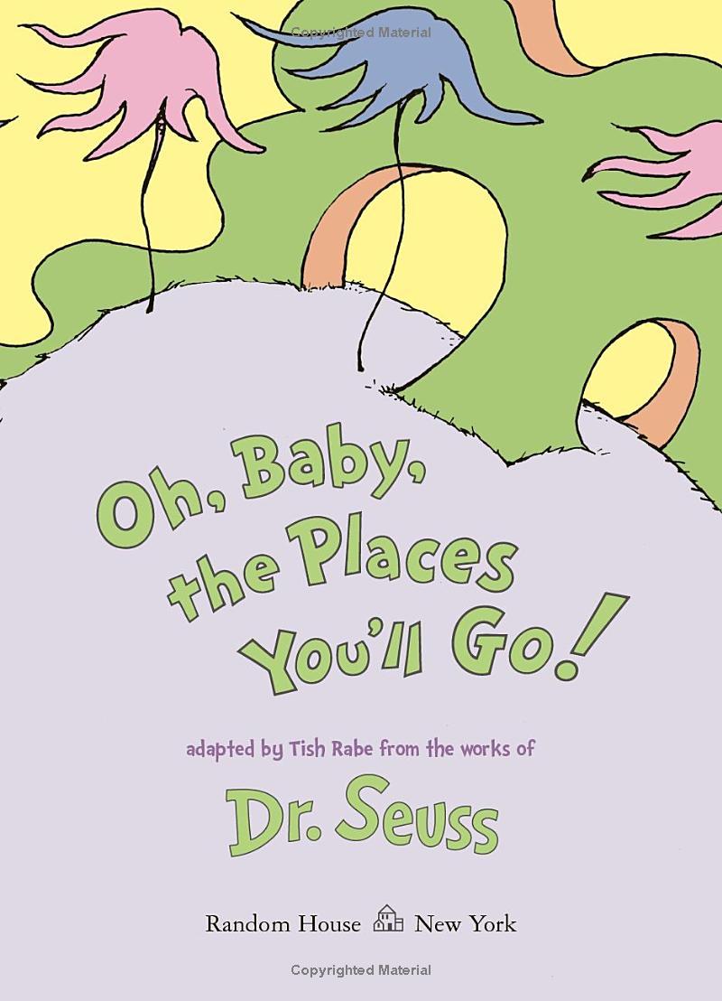 Oh, Baby, The Places You'll Go!