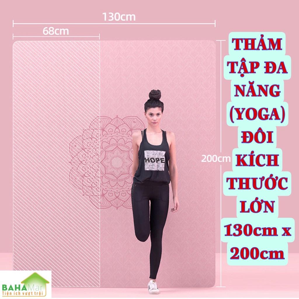 THẢM TẬP ĐA NĂNG (YOGA) ĐÔI KÍCH THƯỚC LỚN 130cm x 200cm  &quot;BAHAMAR&quot; mềm mại và thoải mái khi sử dụng trong nhà