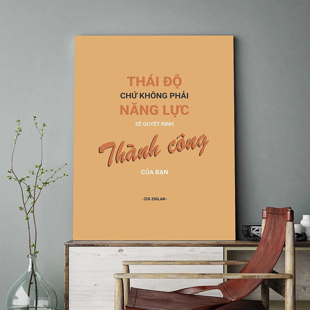 Tranh động lực Thái độ chứ không phải năng lực sẽ quyết định thành công của bạn (Zig Ziglar)-Model: AZ1-0555