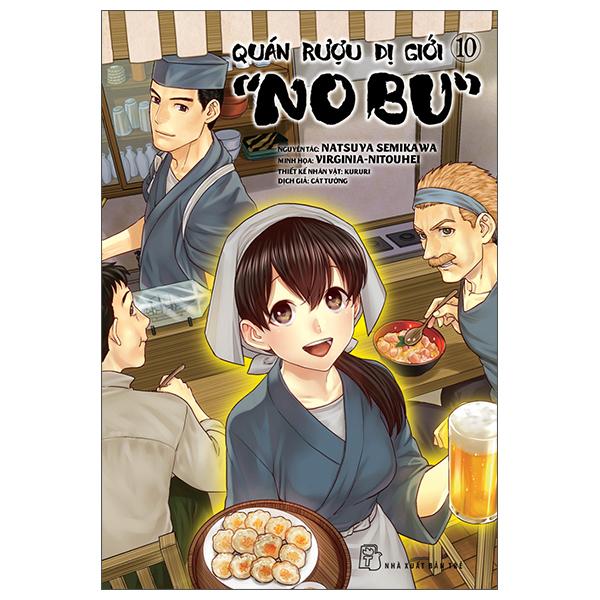 Quán Rượu Dị Giới "Nobu" - Tập 10 - Tặng Kèm Bookmark Giấy Hình Món Ăn