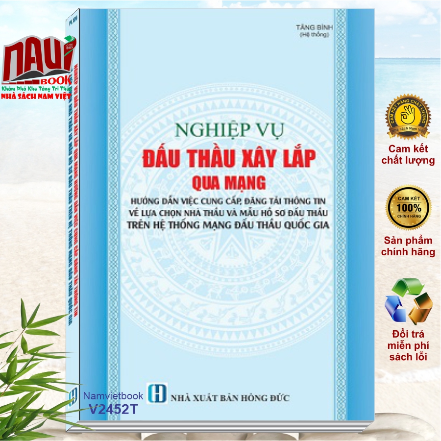Sách Nghiệp Vụ Đấu Thầu Xây Lắp Qua Mạng – Mẫu Hồ Sơ Đấu Thầu - Thông tư 01/2024/TT-BKHĐT (V2452T)