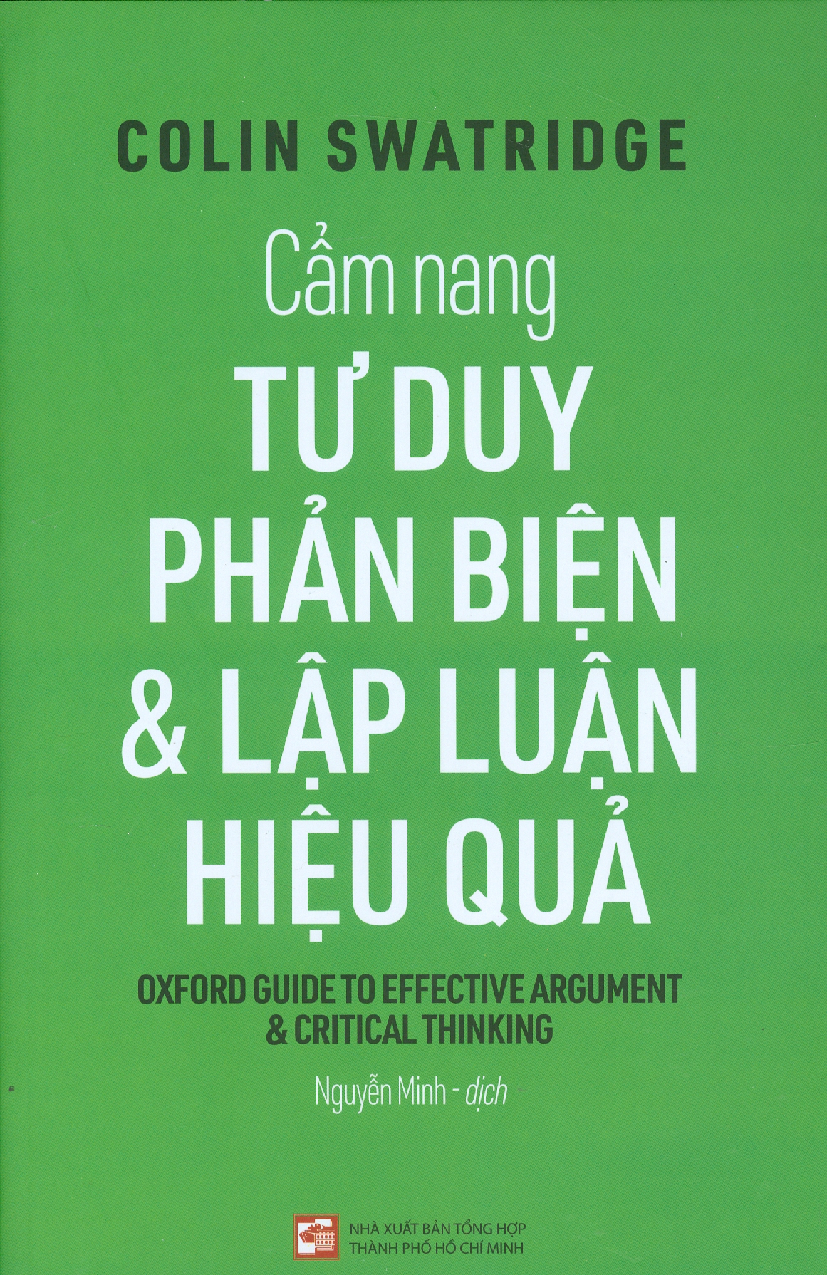 Cẩm Nang Tư Duy Phản Biện Và Lập Luận Hiệu Quả