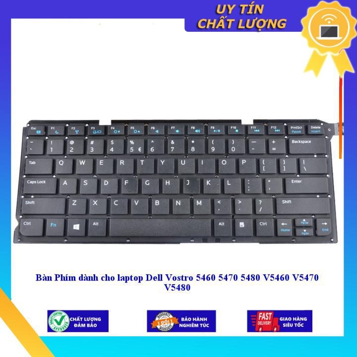 Bàn Phím dùng cho laptop Dell Vostro 5460 5470 5480 V5460 V5470 V5480- THƯỜNG - Hàng Nhập Khẩu New Seal