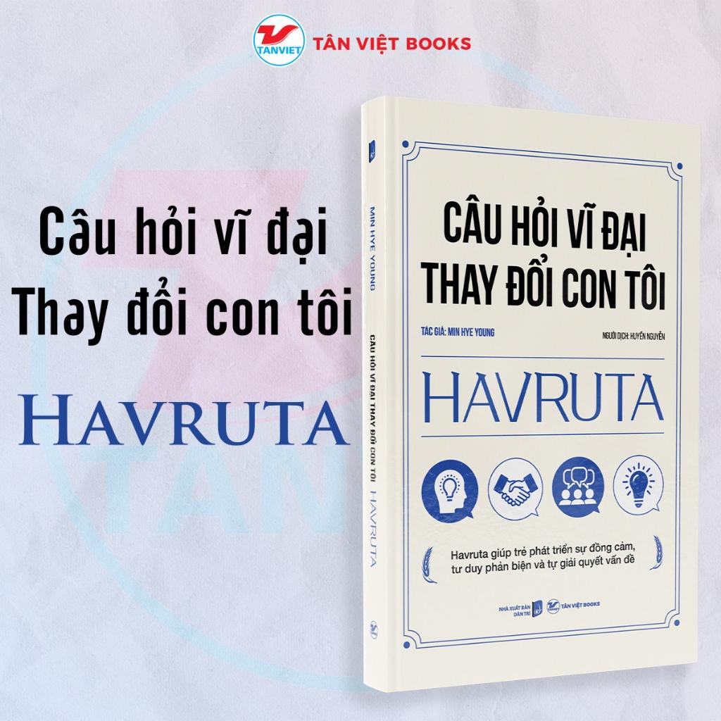 Câu Hỏi Vĩ Đại Thay Đổi Con Tôi HAVRUTA - Bản Quyền