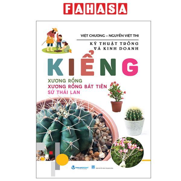 Sách - Kỹ Thuật Trồng Và Kinh Doanh Kiểng - Xương Rồng - Xương Rồng Bát Tiên - Sứ Thái Lan (Tái Bản 2025)