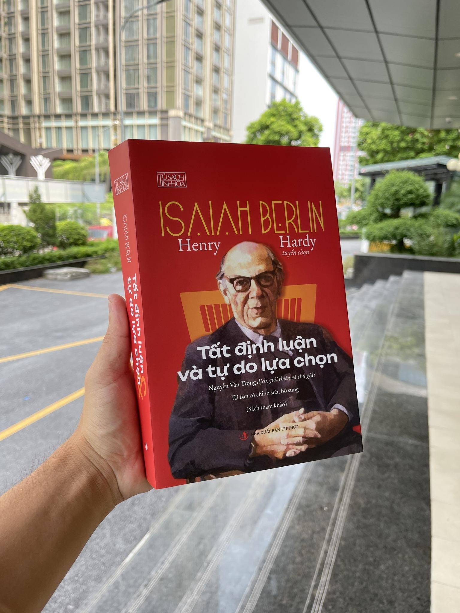 TẤT ĐỊNH LUẬN VÀ TỰ DO LỰA CHỌN - Isaiah Berlin &amp; Henry Hardy - Nguyễn Văn Trọng dịch - NXB Tri Thức