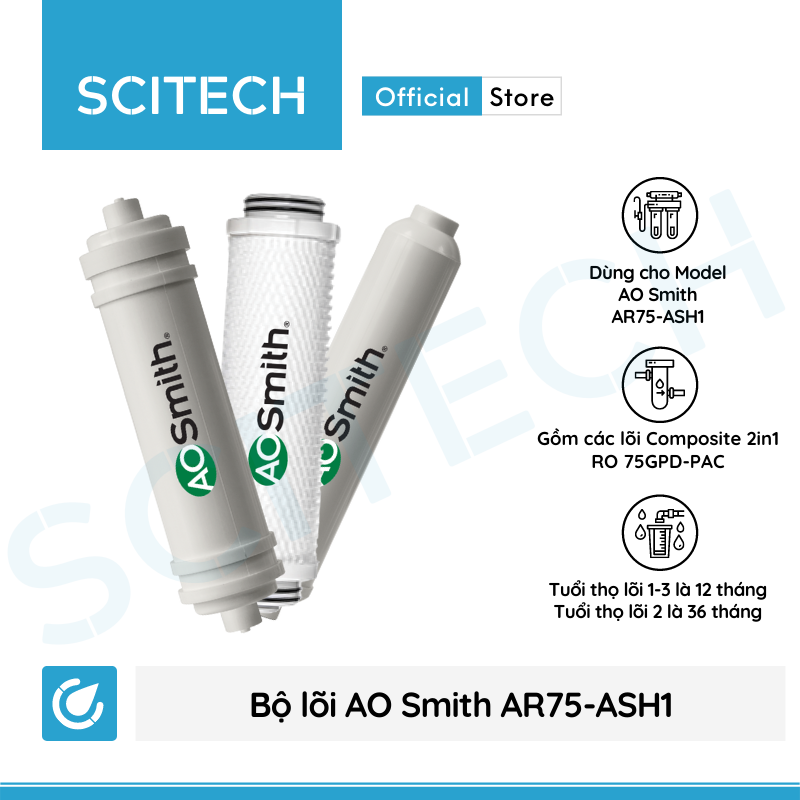 Bộ lõi máy lọc nước AO Smith AR75-ASH1 kèm co nối Scitech cho lõi nối nhanh - Hàng chính hãng