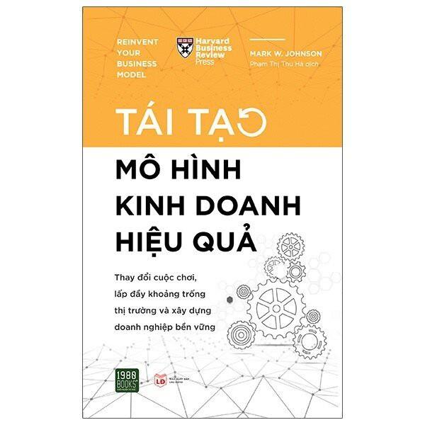 Sách - Tái Tạo Mô Hình Kinh Doanh Hiệu Quả