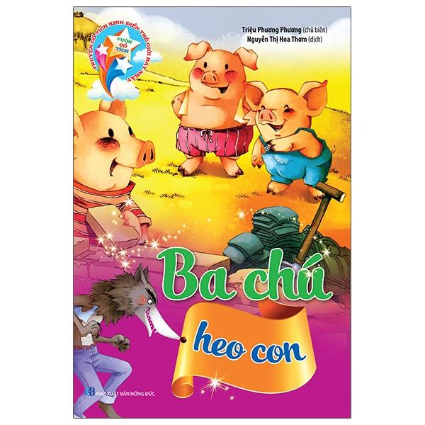 Vườn Cổ Tích - Ba Chú Heo Con
