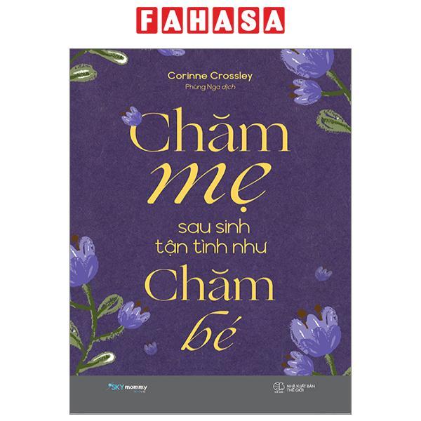 Sách - Chăm Mẹ Sau Sinh Tận Tình Như Chăm Bé