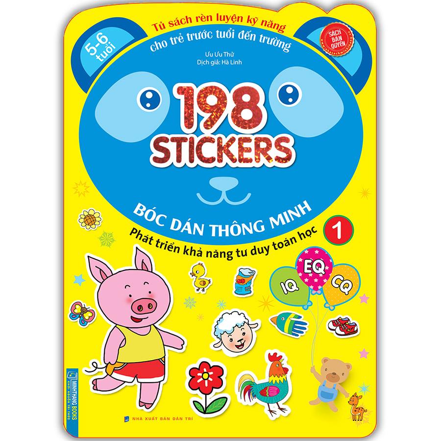 Bóc Dán Hình Thông Minh Phát Triển Khả Năng Tư Duy Toán Học IQ EQ CQ (5-6 Tuổi) - 198 Sticker (Quyển 1)